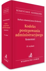 Kodeks postępowania administracyjnego. Komentarz - Barbara Adamiak, Janusz Borkowski