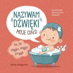 Nazywam dźwięki. Moje ciało - Patrycja Klempas, Marianna Schoett