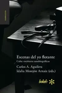 Escenas del yo flotante. Cuba - Morejón Arnaiz Idalia