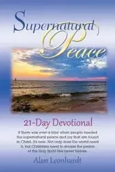 Supernatural Peace - Alan Leonhardt F