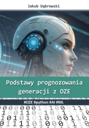 Podstawy prognozowania generacji z OZE. #OZE - Jakub Dąbrowski