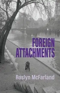 Foreign Attachments - Roslyn McFarland