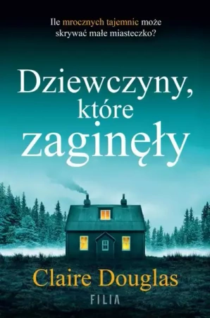 eBook Dziewczyny, które zaginęły - Claire Douglas mobi epub
