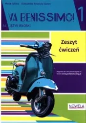 Va Benissimo! 1 Zeszyt ćwiczeń - Marta Kaliska, Aleksandra Kostecka-Szewc