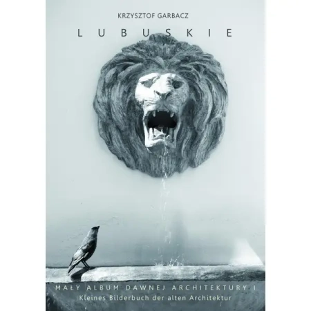 Lubuskie. Mały album dawnej architektury - Krzysztof Garbacz