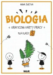 Biologia. Graficzne karty pracy dla klasy 5 - Anna Żertka