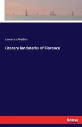 Literary landmarks of Florence - Laurence Hutton