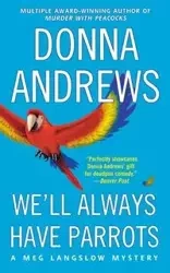 We'll Always Have Parrots - Donna Andrews