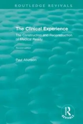 The Clinical Experience, Second edition (1997) - Paul Atkinson
