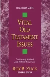 Vital Old Testament Issues - Zuck Roy B.