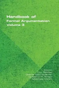 Handbook of Formal Argumentation. Volume 3 - Gabbay Dov