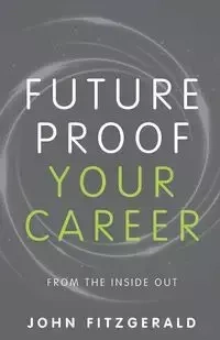 Future  Proof  Your  Career - John Fitzgerald