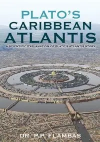 Plato's Caribbean Atlantis - Flambas Dr P.P.