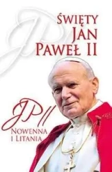 Święty Jan Paweł II. Nowenna i Litania - Praca zbiorowa