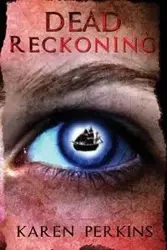 Dead Reckoning - Karen Perkins