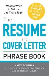 The Resume and Cover Letter Phrase Book - Nancy Schuman