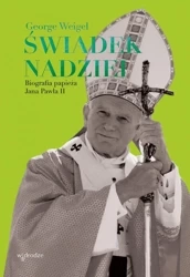 Świadek nadziei. Biografia papieża Jana Pawła II - George Weigel