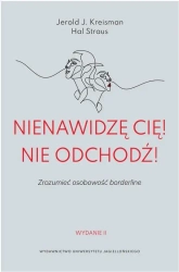 Nienawidzę cię! Nie odchodź! - praca zbiorowa