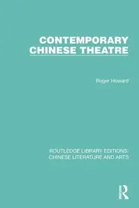 Contemporary Chinese Theatre - Howard Roger
