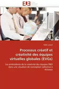 Processus créatif et créativité des équipes virtuelles globales (evgs) - LETAIEF-R
