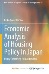 Economic Analysis of Housing Policy in Japan - Keiko Hirono Nosse