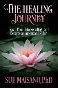 The Healing Journey - Sue Maisano
