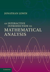 An Interactive Introduction to Mathematical Analysis - Jonathan Lewin