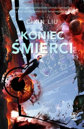 Wspomnienie o przeszłości Ziemi T.3 Koniec śmierci - Cixin Liu