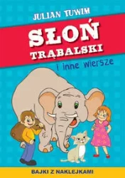 Słoń Trąbalski i inne wiersze. Bajki z naklejkami - Julian Tuwim