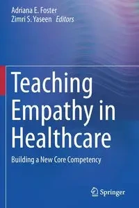 Teaching Empathy in Healthcare - Foster Adriana E.