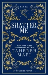 Shatter Me. Shatter Me Collectors Editions - Tahereh Mafi