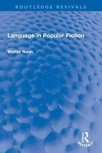 Language in Popular Fiction - Walter Nash