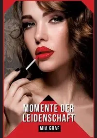 Momente der Leidenschaft - Mia Graf