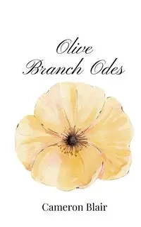 Olive Branch Odes - Blair Cameron