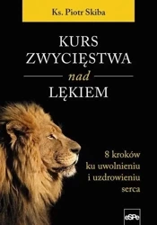 Kurs zwycięstwa nad lękiem - Piotr Skiba