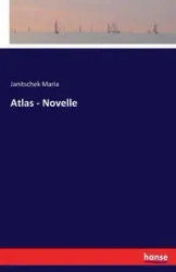 Atlas - Novelle - Maria Janitschek