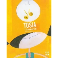 Tosia i żarówka - AGATA LOTH - IGNACIUK