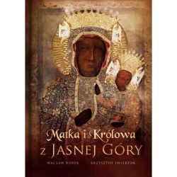 Matka i Królowa z Jasnej Góry - Wacław Borek, Krzysztof Świertok