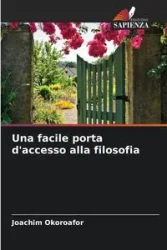 Una facile porta d'accesso alla filosofia - Joachim Okoroafor