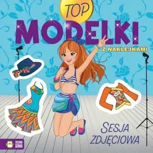 Top Modelki. Sesja zdjęciowa - Opracowanie zbiorowe