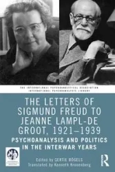 The Letters of Sigmund Freud to Jeanne Lampl-de Groot, 1921-1939 - Bögels Gertie