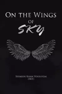On the Wings of SKY - Khan Yousufzai (SKY) Seemeen