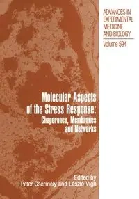 Molecular Aspects of the Stress Response - Csermely Peter