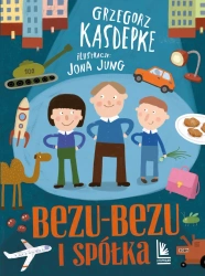 Bezu-bezu i spółka - Grzegorz Kasdepke, Jona Jung