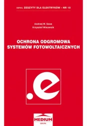 eBook Ochrona odgromowa systemów fotowoltaicznych. Seria: Zeszyty dla elektryków - nr 10 - Andrzej W. Sowa, Krzysztof Wincencik