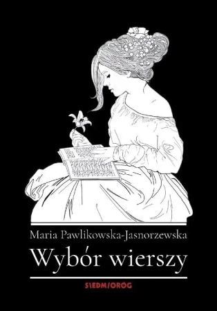 Wybór wierszy. Maria Pawlikowska-Jasnorzewska - Maria Pawlikowska-Jasnorzewska