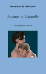Jeanne et Lisaelle - de Méricourt Hermione