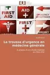 La trousse d''urgence en médecine générale - KALIS-A
