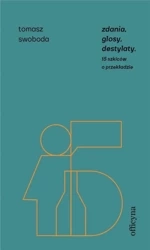 Zdania, glosy, destylaty - Tomasz Swoboda