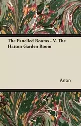The Panelled Rooms - V. The Hatton Garden Room - Anon